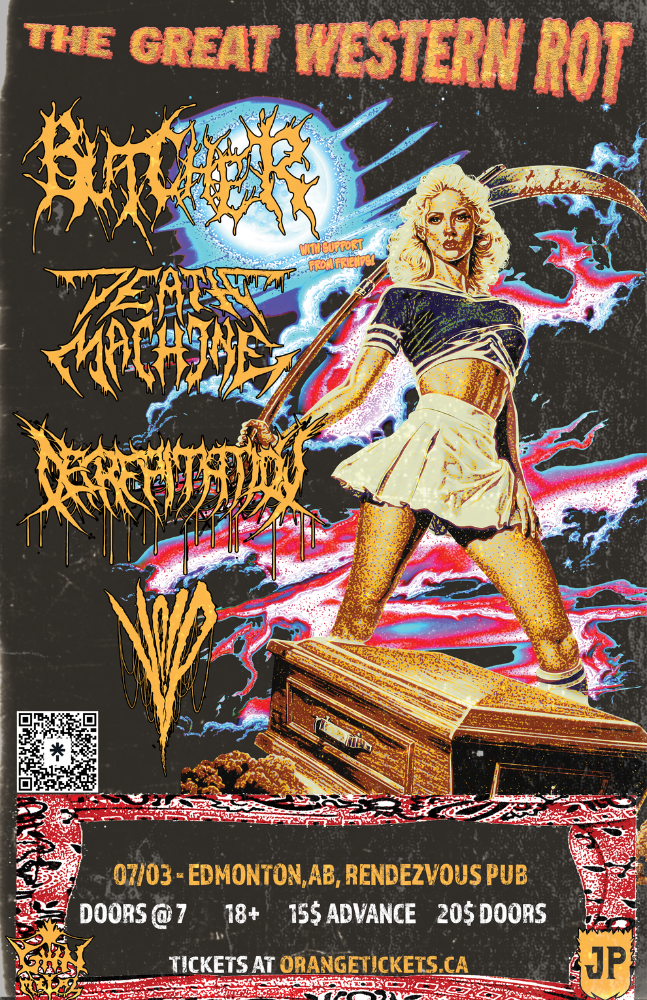 BUTCHER/DEATH MACHINE/DECREPITATION/VOID - The Great Western Rot Tour - EDMONTON